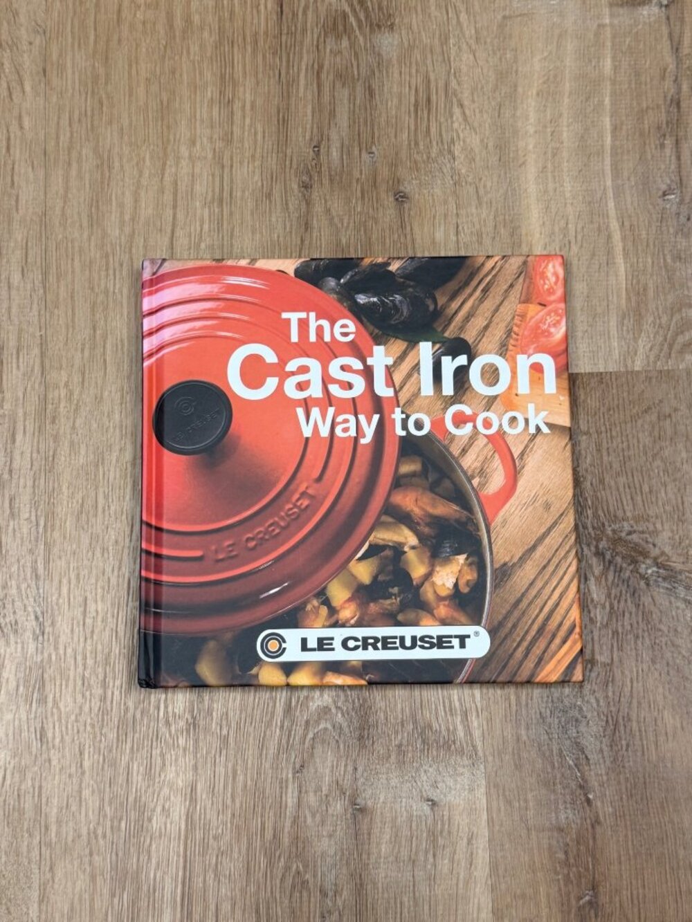 The Cast Iron Way To Cook Hardcover Cookbook By Le Creuset 2012 Recipes Tips
